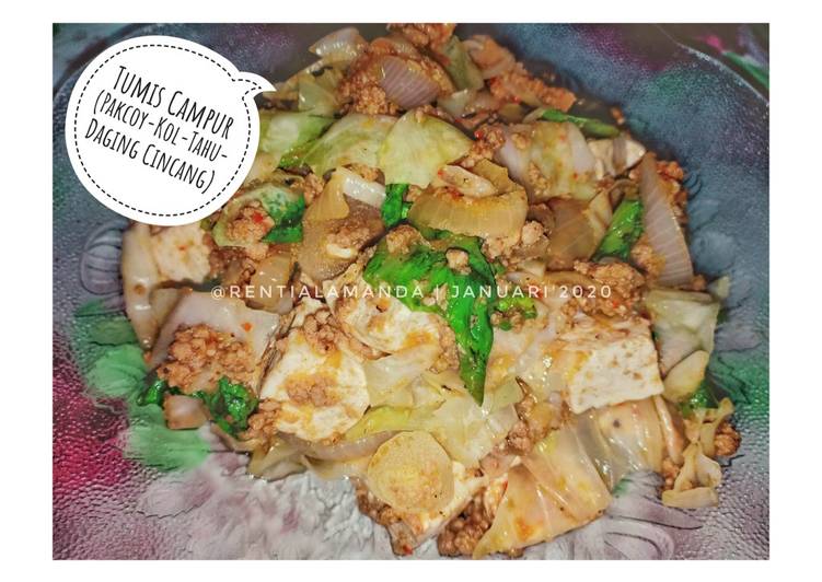 Resep Tumis Campur (Kol-Pakcoy-Tahu-Daging Cincang), Lezat
