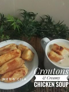Foto resep Croutons with Creamy Chicken Soup