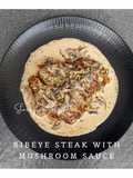 Ribeye Steak with Mushroom Sauce