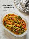 Acar Kuning Timun Wortel