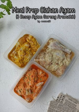 Foto resep Meal Prep | 3 Resep Ayam Goreng Aromatik