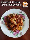 Sambal Tumis Ikan Rebus Goreng