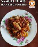 Sambal Tumis Ikan Rebus Goreng