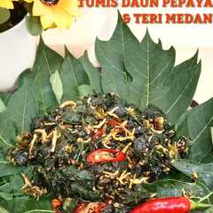 A picture of Tumis Daun Pepaya & Teri Medan (pedas manis).