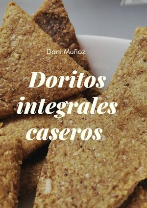 Una foto de Doritos integrales caseros