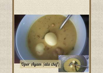 Resep Mudah Opor Ayam (ala chef) Mantul Banget