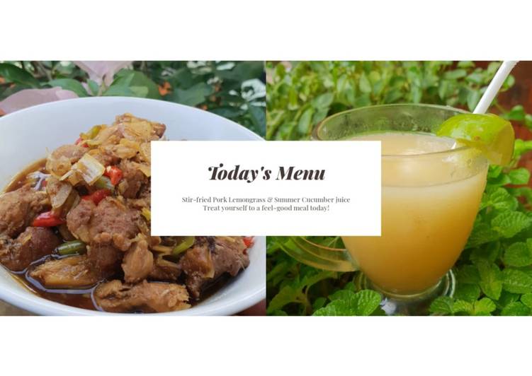 Tutorial memasak Stir-Fried Pork Lemongrass & Summer Cucumber Juice enak