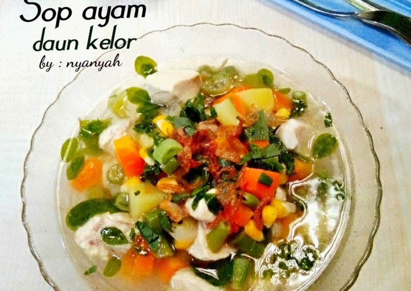 Sop ayam daun kelor