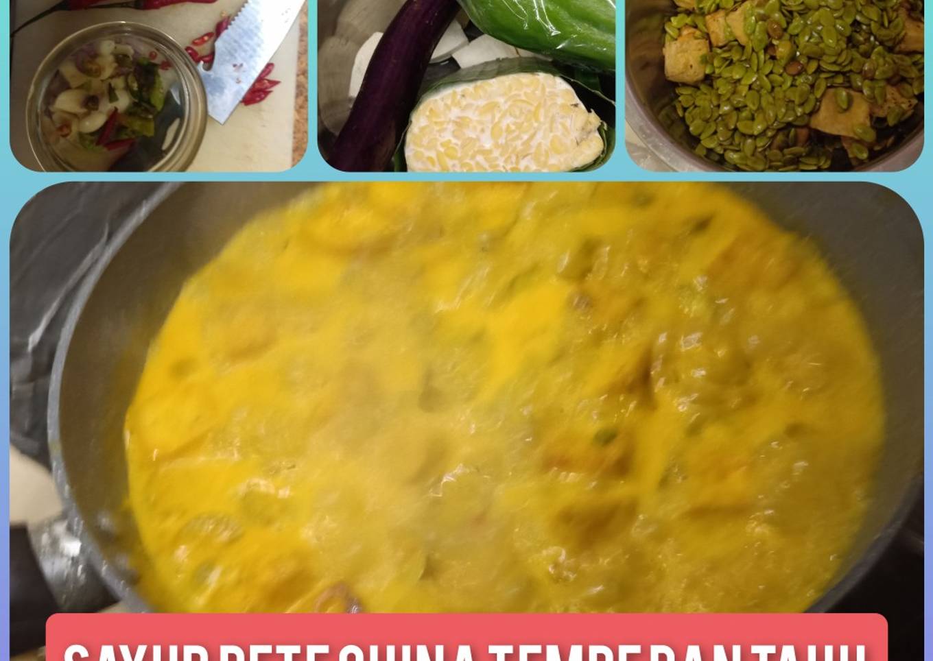Sayur Pete china tempe dan tahu