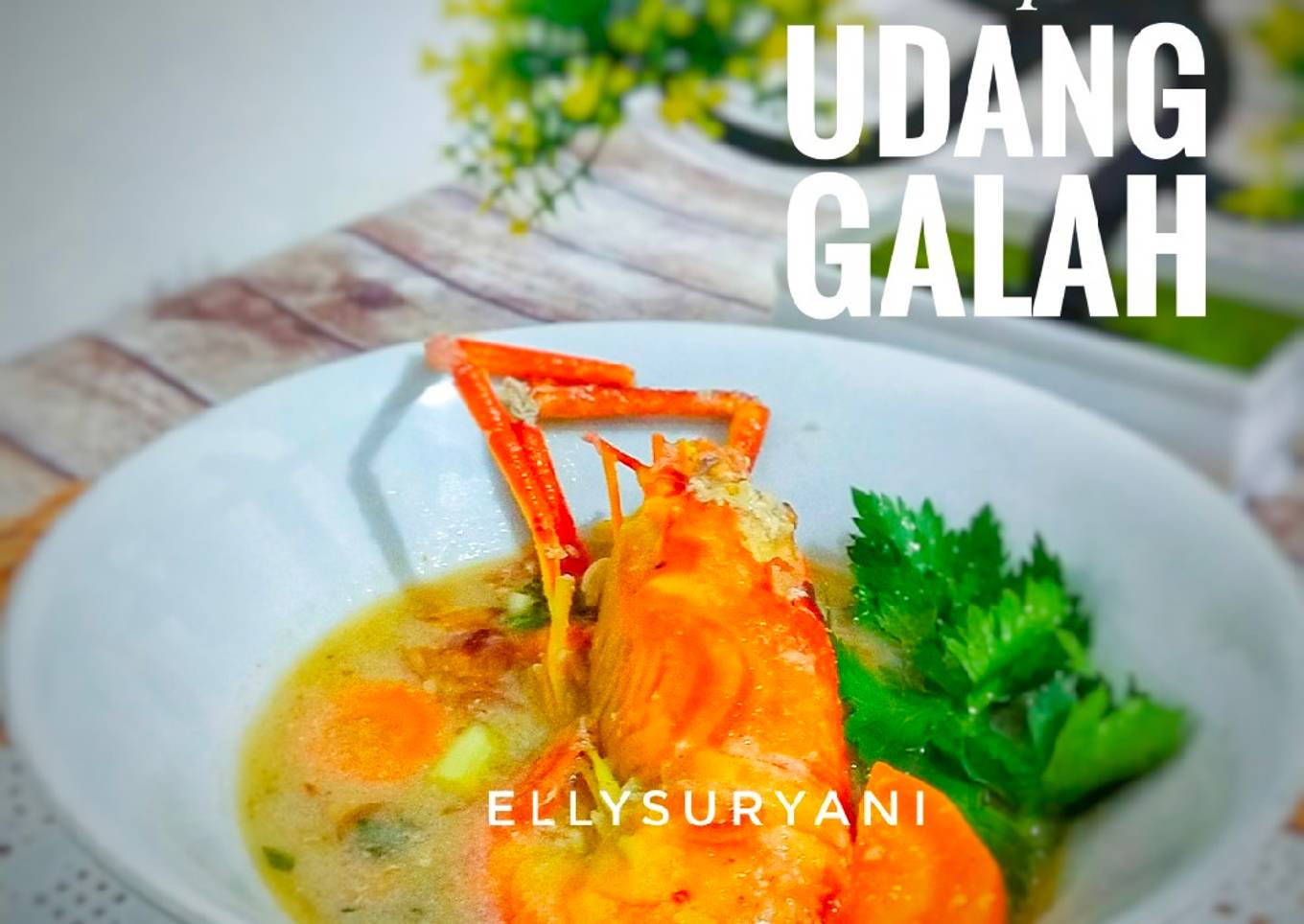 Sup Udang Galah Simple Sedap
