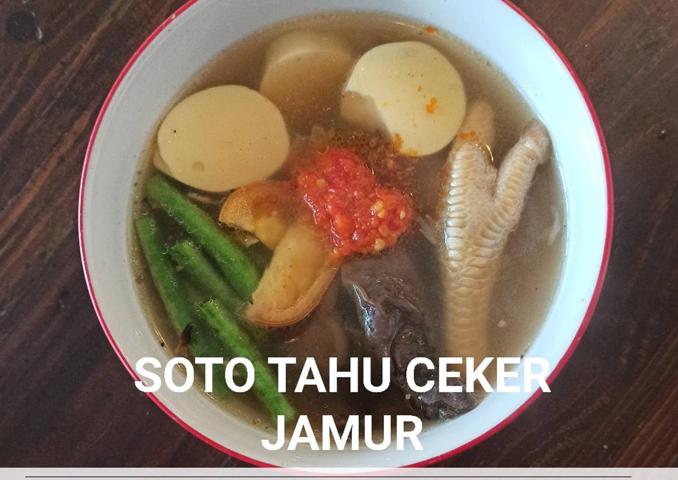 Soto tahu ceker ayam campur jamur