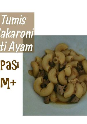 Foto resep [MPasi 11m+] Tumis Makaroni Ati Ayam