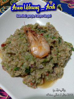 Foto resep Asam Udeung_Aceh (a.k.a Sambal ganja, Tanpa ganja!!)