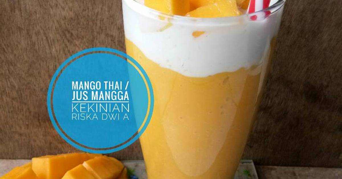 Resep Mango Thai Jus Mangga Kekinian Oleh Riska Dwi A Cookpad