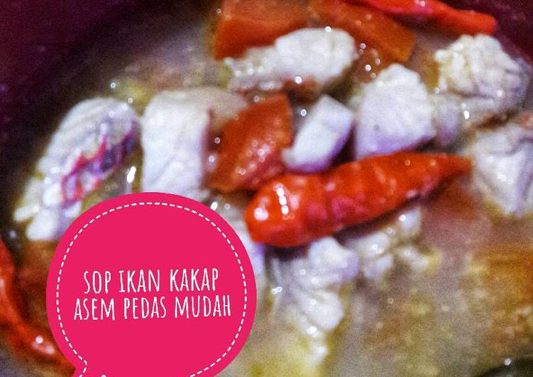 Sop ikan kakap asem pedas "mudah gampang praktis"