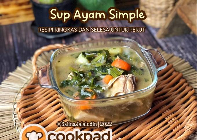 Resipi Sup Ayam Simple Oleh Salina Jalaludin Cookpad