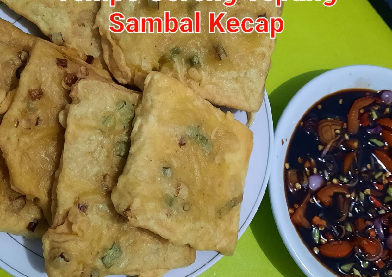 Tempe Goreng Tepung Sambal Kecap iris