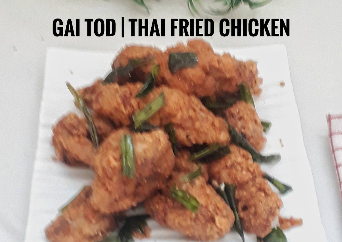 Gai Tod | Thai Fried Chicken