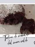 Tortini di cioccolato dal cuore caldo 😋