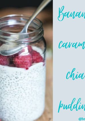 A picture of Banana caramel chia seed pudding!.