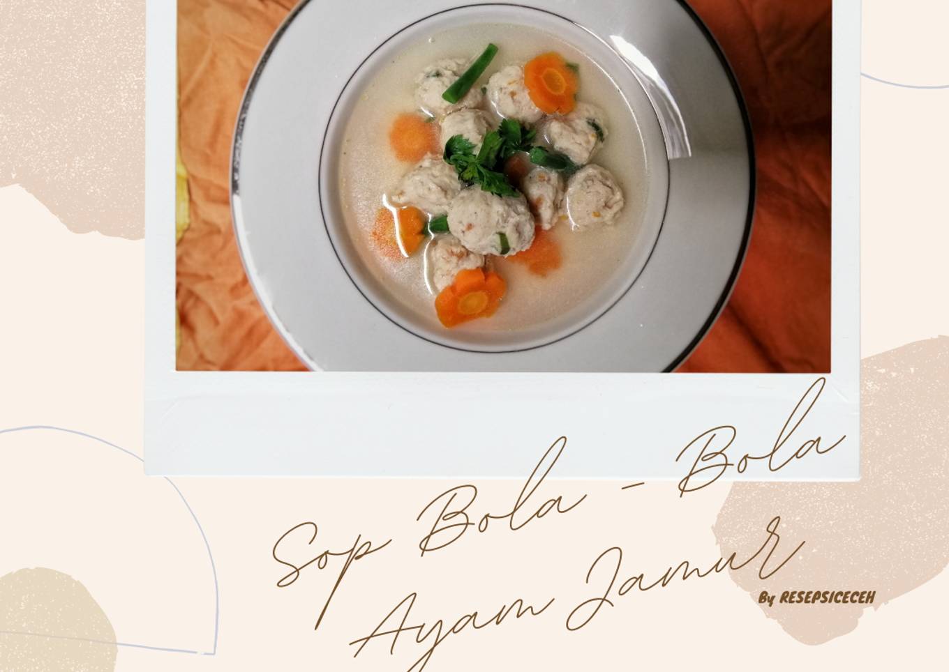 Sup Bola - Bola Ayam Jamur