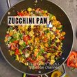 HEALTHY ZUCCHINI RECIPE l ZUCCHINI PAN. Delicious, Quick and Easy Recipe
