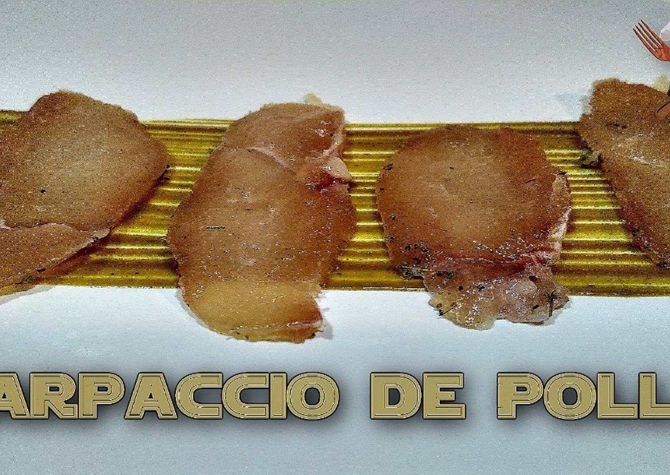 Carpaccio de Pollo