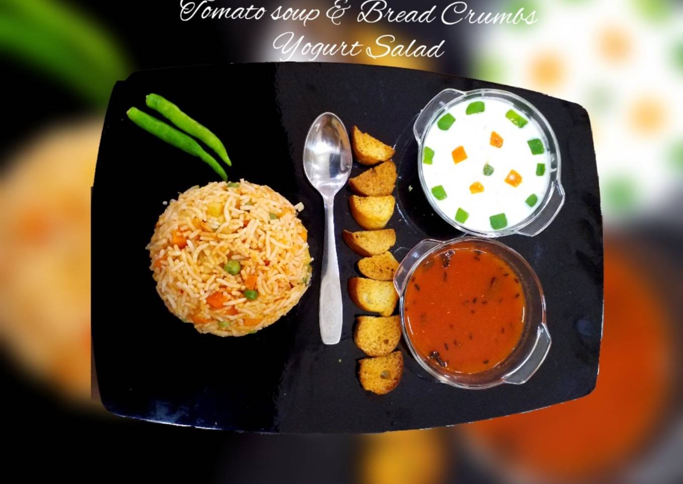 Vegetable Schezwan Fried Rice, Tomato soup & Bread Crumbs, Yogurt salad