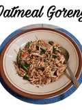 Oatmeal Goreng