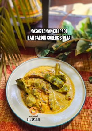 Gambar 29:5:26 - MASAK LEMAK CILI PADI IKAN SARDIN GORENG & PETAI