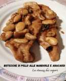 #181 Bistecche di pollo alle mandorle e anacardi