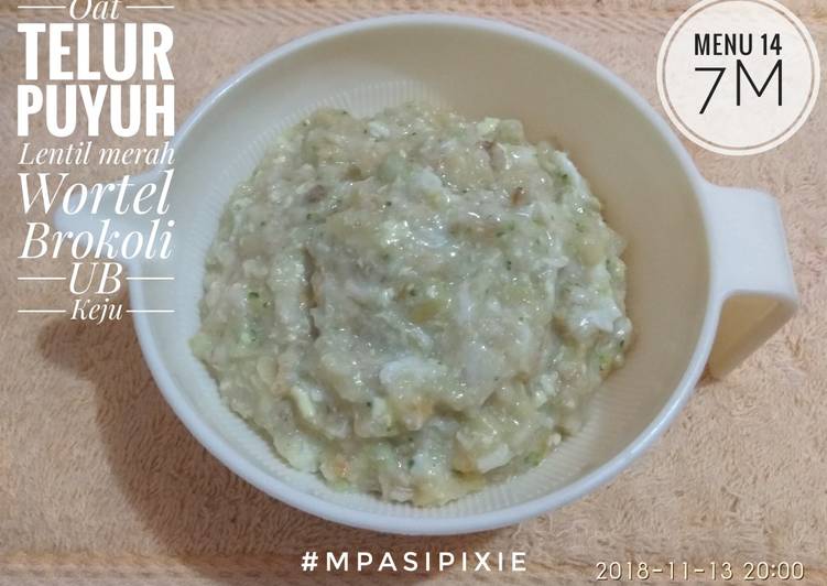 Mpasi 7m 4⭐| Oat, TELUR PUYUH, Lentil merah, wortel, brokoli