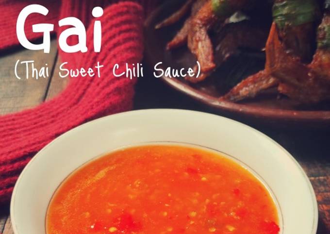 Nam Jim Gai (Thai Sweet Chili Sauce) / Sambal Bangkok