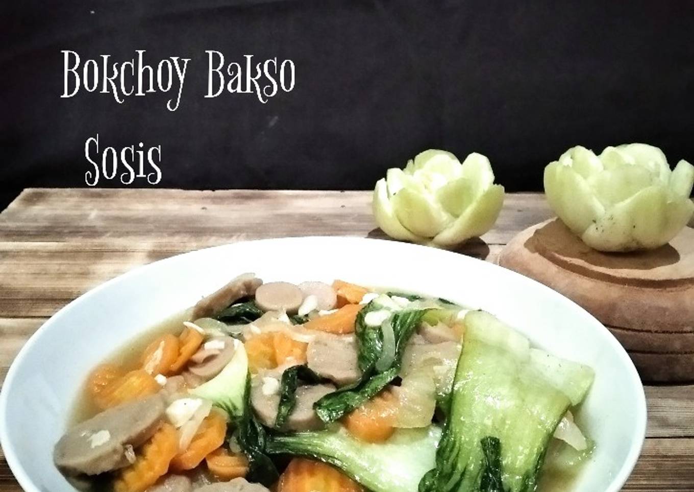 *Bokchoy Bakso Sosis*