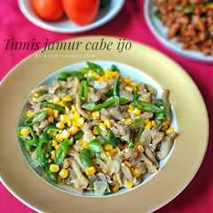 A picture of Tumis jamur cabe ijo.