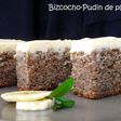 Bizcocho pudin de plátano