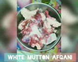 A picture of step 1 of White Mutton Afgani.