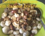 A picture of step 4 of Roasted Makhana with Roasted Dry Fruits.