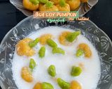 Foto langkah ke 8 dari resep Bua Loy Pumpkin.