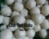 Foto langkah ke 6 dari resep Cilok Nasi Alaku.