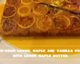A picture of step 12 of Upside down lemon, maple and vanilla pudding with lemon maple butter.