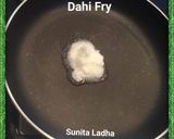 दही फ्राई (Dahi fry recipe in hindi) रेसिपी चरण 1 फोटो