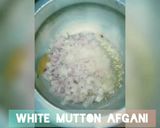 A picture of step 2 of White Mutton Afgani.