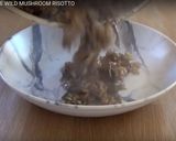 A picture of step 7 of Wild mushroom risotto.