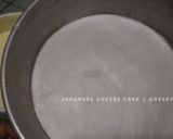 Foto langkah ke 6 dari resep Japanese Cheese Cake.