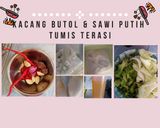 Foto langkah ke 1 dari resep KACANG BUTOL & SAWI PUTIH TUMIS TERASI.