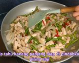 Foto langkah ke 7 dari resep Oseng tahu kacang panjang saus sambal.
