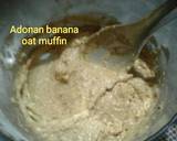 Banana oat muffin# langkah memasak 6 foto