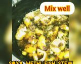 A picture of step 4 of Soya methi Tomato fish stew.
