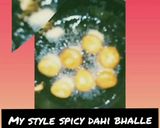 A picture of step 1 of My style spicy Dahi Bhalle.